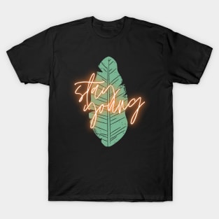 stay young T-Shirt